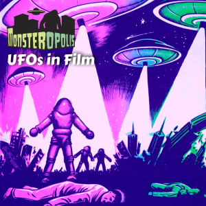 Episode 15: UFOs in Film