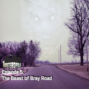 Episode 5: The Beast of Bray Road