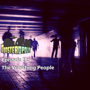 Episode 22: The Vanishing People