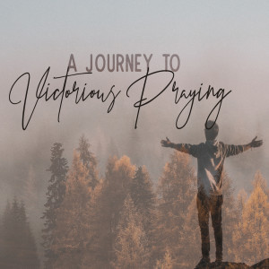Prayer & The Joy of Waiting