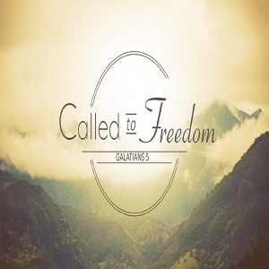 Called To Freedom Part II