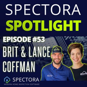 How Industry Outsiders Have Scaled a Home Inspection Company in 4 Years - Brit & Lance Coffman