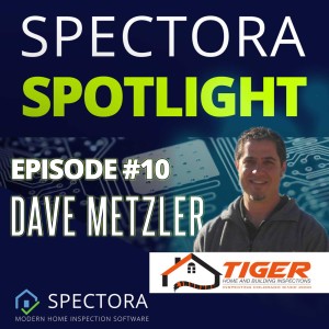 Dave Metzler: How to Grow Your Home Inspection Business to 10+ Inspectors