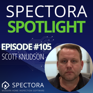Creating systems & using automation to run your home inspection business - Scott Knudson