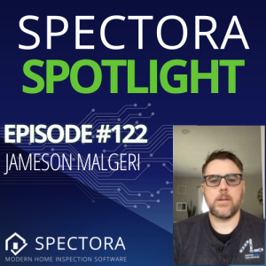 Home Inspectors in the Northeast and Associations - Jameson Malgeri - Ep. #122