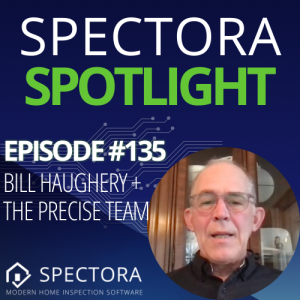 Starting, growing and passing down a home inspection business - The Precise Inspecting Team, Ep. 135
