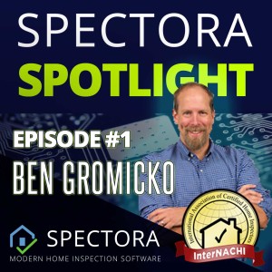 Ben Gromicko: How to be a successful home inspector