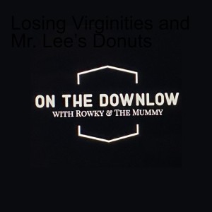 Losing Virginities and Mr. Lee’s Donuts