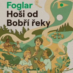 85. Podcast Mužom.sk: Hoši od Bobří řeky (Jaroslav ”Jestřáb” Foglar)