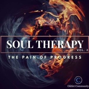 The Pain of Progress (Soul Therapy v.2)