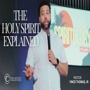 Who Is The Holy Spirit? // Pastor Vince Thomas, Jr. // Spiritology (Vol. 2), Part 3