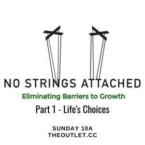 Life's Choices (No Strings Attached, Part 1)