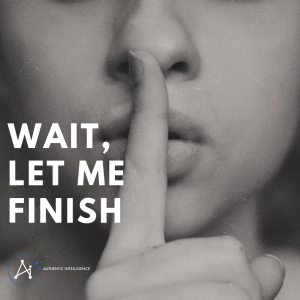 Wait, Let Me Finish