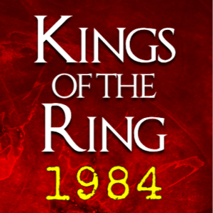 Kings of the Ring 1984: The Rise of Cain (Book One)