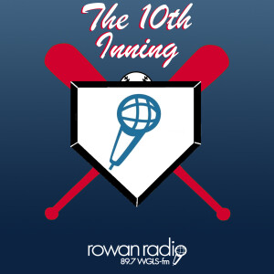 The 1st Summer of the 10th Inning Podcast