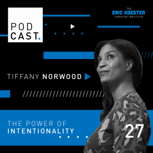 The Power of Intentionality | Tiffany Norwood