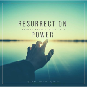 Resurrection Power - Ted Moyer - 4/28/19