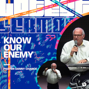 Know Your Enemy | Pastor Danny Chance | Christian Life Church