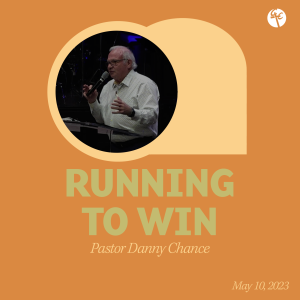 Running To Win | Pastor Danny Chance | Christian Life Church