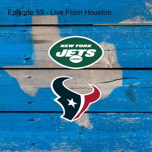 Episode 59 - Live From Houston
