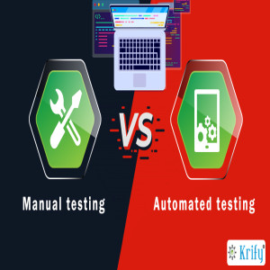 Difference between automated testing and manual testing - Krify Podcast