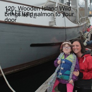 120: Wooden Island Wild brings wild salmon to your door