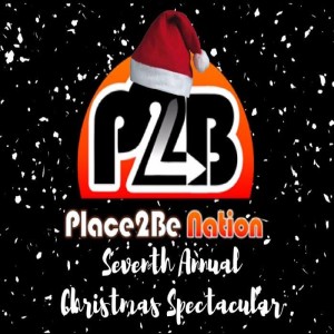 Place to Be Podcast Episode 474: Seventh Annual Christmas Extravaganza