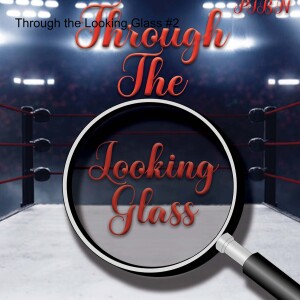 Through the Looking Glass #16