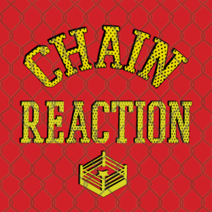 Chain Reaction #5: Rumble Fumble (AKA The Vino Episode)
