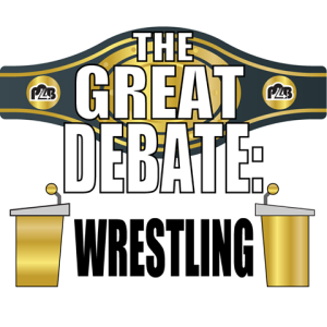The Great Debate: Wrestling #4