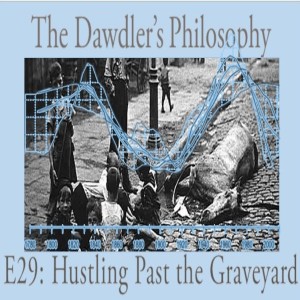 E29: Hustling Past the Graveyard - Ideation in the New Gilded Age
