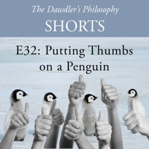 Shorts - E32: Putting Thumbs on a Penguin