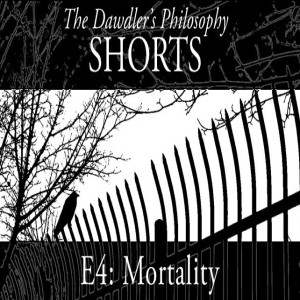 Shorts - E4: Mortality