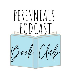 Episode 42: Perennials Book Club, Chapter 1, Anne of Green Gables