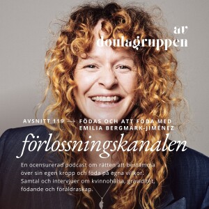 119: Födas och att föda med Emilia Bergmark-Jiménez