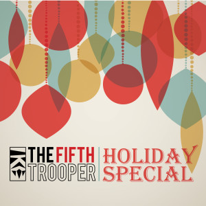The Fifth Trooper Holiday Special - Part 2