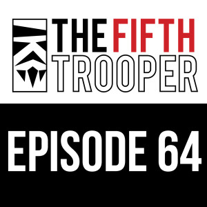 Star Wars Legion Podcast Ep 64 - The Fifth Trooper Live!