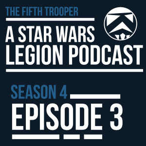 Star Wars Legion Podcast Ep 9 - Emotion, yet peace