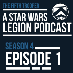 The Fifth Trooper Podcast S4E1 - We‘re Back!