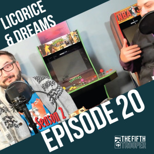 Licorice & Dreams - TFT Podcast S2E20