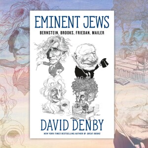 "Jews at the Pinnacle"- David Denby in Conversation with Joe Klein (Streicker Center)