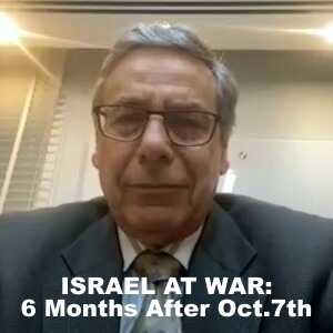 Israel at War: 6 Months After October 7th