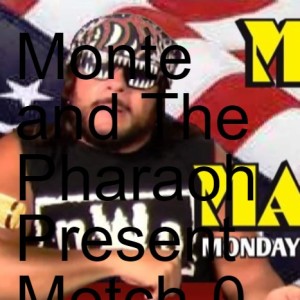 Monte and The Pharaoh Present Motch-0-Mandays Episode 15