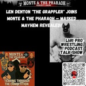 Len Denton "The Grappler" Joins Monte & The Pharaoh – Masked Mayhem Revealed!
