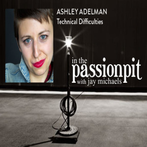 ESSENTIAL-NONESSENTIAL: PART 11 - ASHLEY ADELMAN: Technical Difficulties