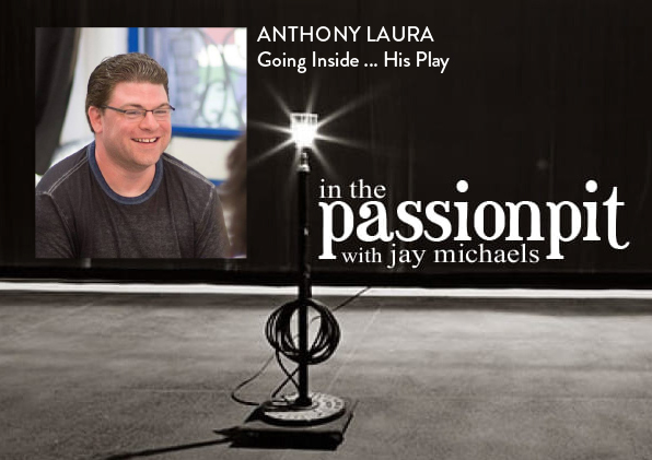 ESSENTIAL-NONESSENTIAL: PART 24 - Anthony Laura: Staying inside … his play