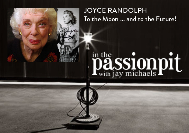 ESSENTIAL-NONESSENTIAL: PART 70 - Joyce Randolph … a TV Pioneer talks of the future.