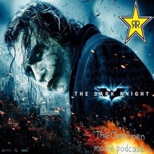 EPISODE 32; THE DARK KNIGHT