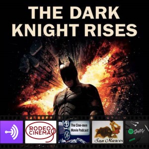 EPISODE 98: THE DARK KNIGHT RISES(2012)