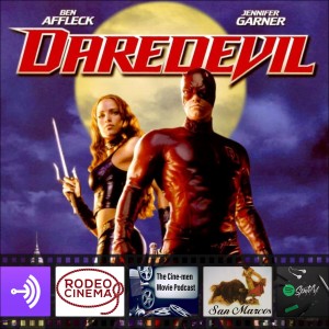 EPISODE 99:DAREDEVIL(2003)